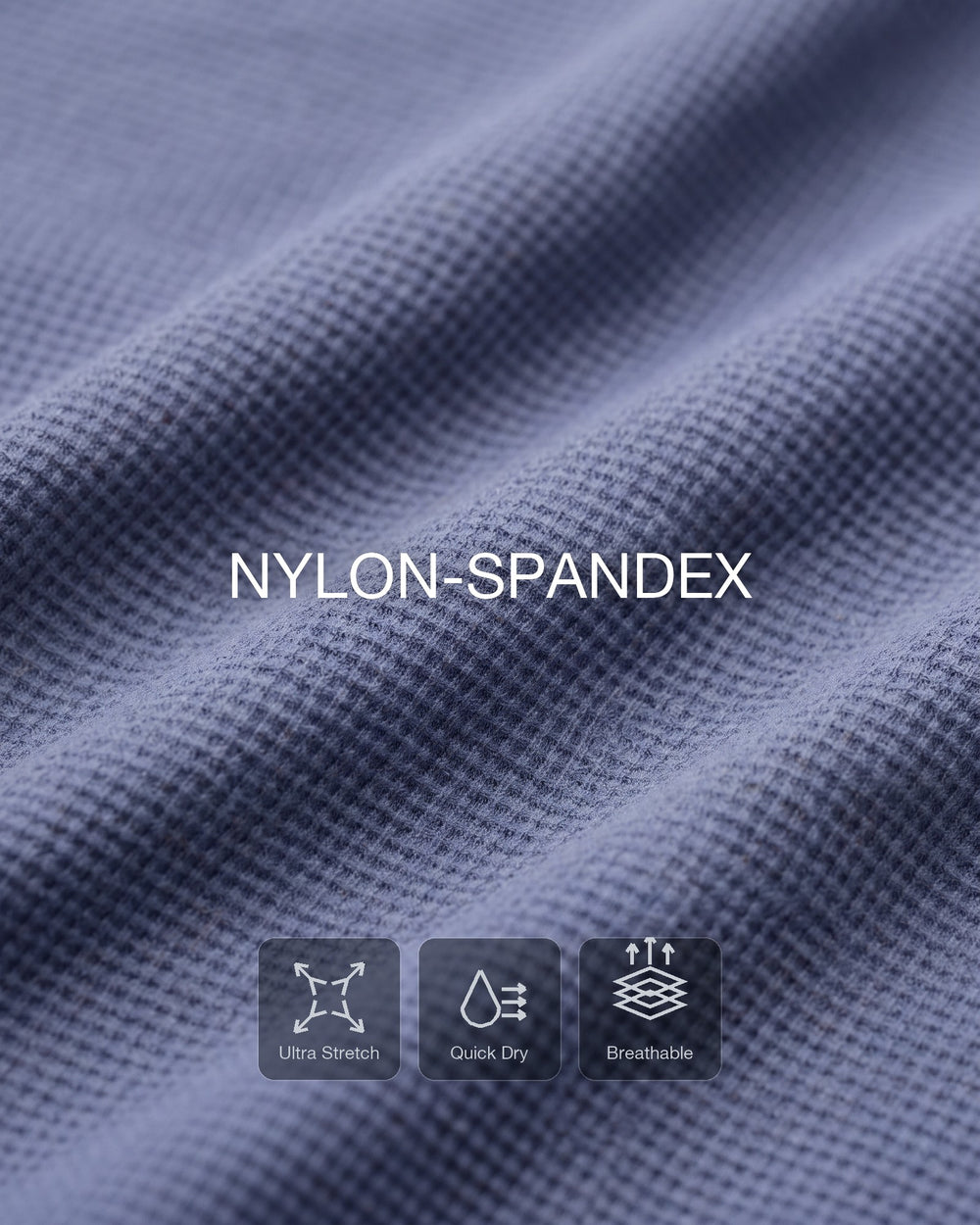 Smooth nylon stretch that moves with you.