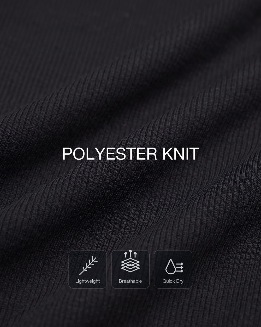 Lightweight polyester that breathes and dries fast.