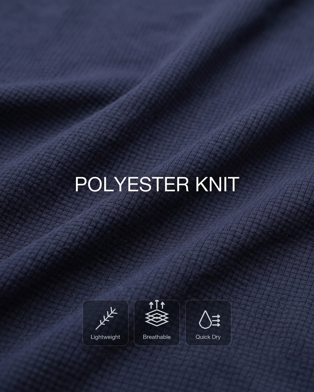 Lightweight polyester that breathes and dries fast.